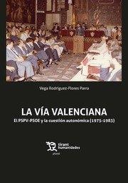 VIA VALENCIANA PSPV-PSOE Y CUESTION ECONOMICA 1975-1983 | 9788418802560 | RODRIGUEZ-FLORES PARRA, VEGA