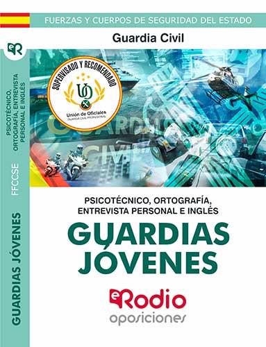 GUARDIAS JOVENES DE LA GUARDIA CIVIL. PSICOTECNICO, ORTOGRAFIA, ENTREVISTA PERSONAL E INGLÉS | 9788418794049 | VARIOS AUTORES