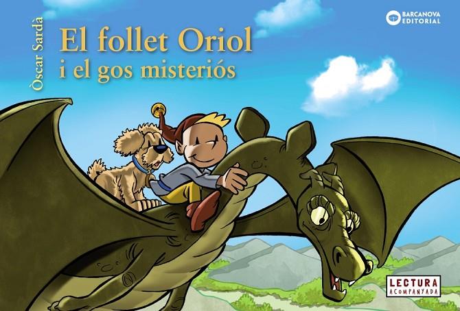 FOLLET ORIOL I EL GOS MISTERIÓS, EL | 9788448947842 | SARDÀ, ÒSCAR