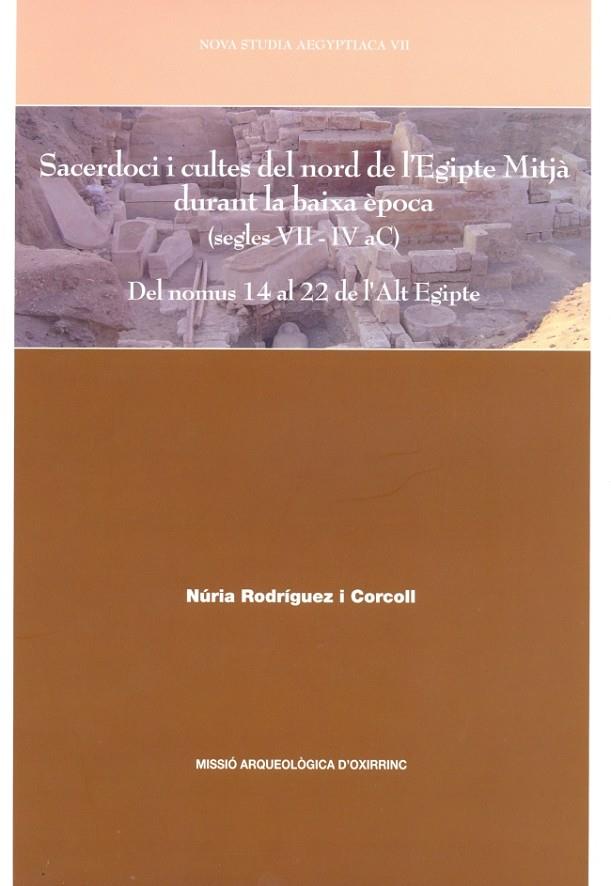SACERDOCI I CULTES DEL NORD DE L'EGIPTE MITJÀ DURANT LA BAIXA ÈPOCA (SEGLES VII-IV AC) | 9788447534029 | RODRÍGUEZ I CORCOLL, NÚRIA / PADRÓ PARCERISA, JOSEP