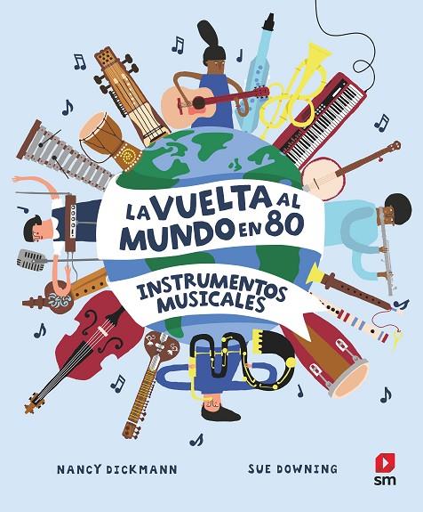 VUELTA AL MUNDO EN 80 INSTRUMENTOS MUSICALES, LA | 9788411209748 | DICKMANN, NANCY