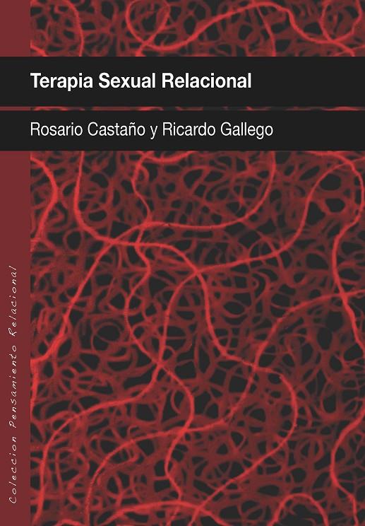 TERAPIA SEXUAL RELACIONAL | 9788412565508 | GALLEGO, RICARDO / CASTAÑO CATALA, ROSARIO