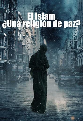 ISLAM UNA RELIGIÓN DE PAZ?, EL | 9788419764492 | DE PORRAS Y RODRIGUEZ, GONZALO