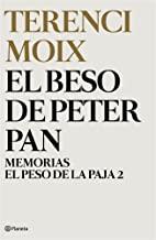 PESO DE LA PAJA II, EL : EL  BESO DE PETER PAN | 9788408024569 | MOIX, TERENCI