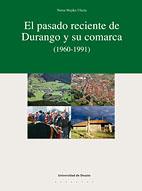PASADO RECIENTE DE DURANGO Y SU COMARCA (1960-1991), EL | 9788498300109 | MUJIKA ULAZIA, NEREA