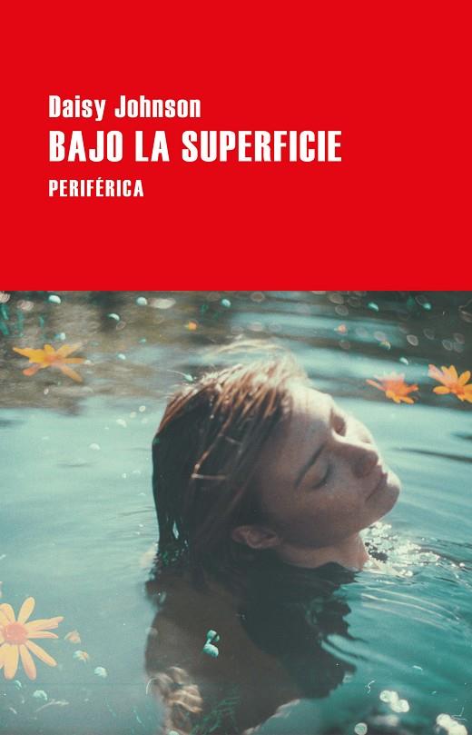 BAJO LA SUPERFICIE | 9788418264849 | JOHNSON, DAISY