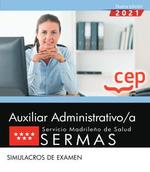 AUXILIAR ADMINISTRATIVO A SERMAS SIMULACROS DE EXAMEN | 9788418391590