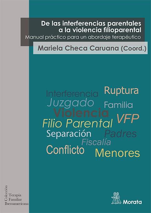 DE LAS INTERFERENCIAS PARENTALES A LA VIOLENCIA FILIOPARENTAL | 9788418381478 | CHECA CARUANA, MARIELA