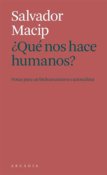 QUÉ NOS HACE HUMANOS? | 9788412471786 | MACIP, SALVADOR