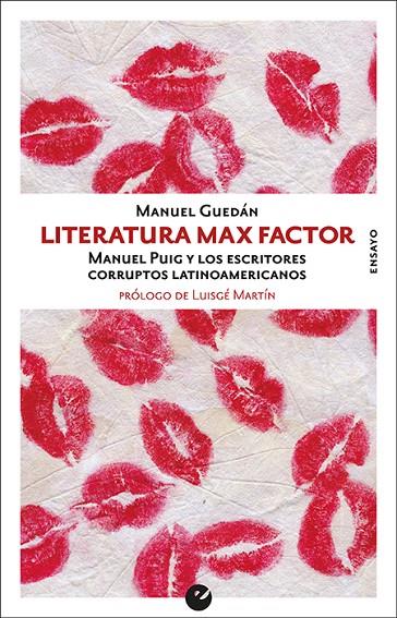 LITERATURA MAX FACTOR | 9788416876556 | PUIG, MANUEL / GUEDÁN, MANUEL