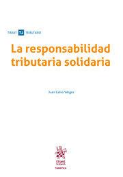 RESPONSABILIDAD TRIBUTARIA SOLIDARIA, LA | 9788413550244 | CALVO VERGEZ, JUAN