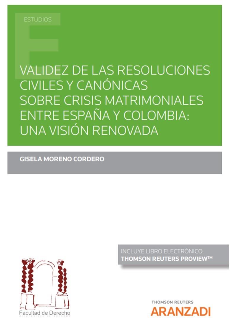 VALIDEZ DE LAS RESOLUCIONES CIVILES Y CANONICAS SOBRE CRISIS MATRIMONIALES ENTRE ESPAÑA Y COLOMBIA | 9788411248778 | MORENO CORDERO, GISELA