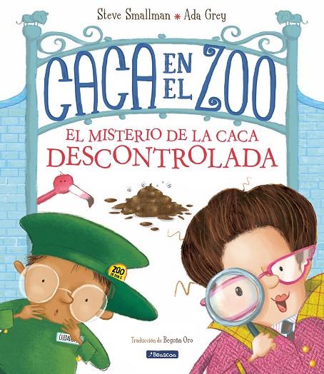 CACA EN EL ZOO. EL MISTERIO DE LA CACA DESCONTROLADA | 9788448862572 | SMALLMAN, STEVE / GRAY, ADA