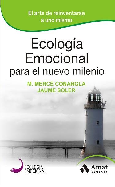ECOLOGÍA EMOCIONAL PARA EL NUEVO MILENIO | 9788497357203 | SOLER, JAUME / CONANGLA, MERCÈ