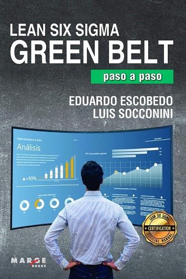 LEAN SIX SIGMA GREEN BELT, PASO A PASO | 9788418532443 | SOCCONINI, LUÍS / ESCOBEDO, EDUARDO