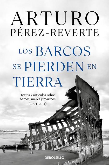BARCOS SE PIERDEN EN TIERRA, LOS | 9788466360104 | PÉREZ-REVERTE, ARTURO
