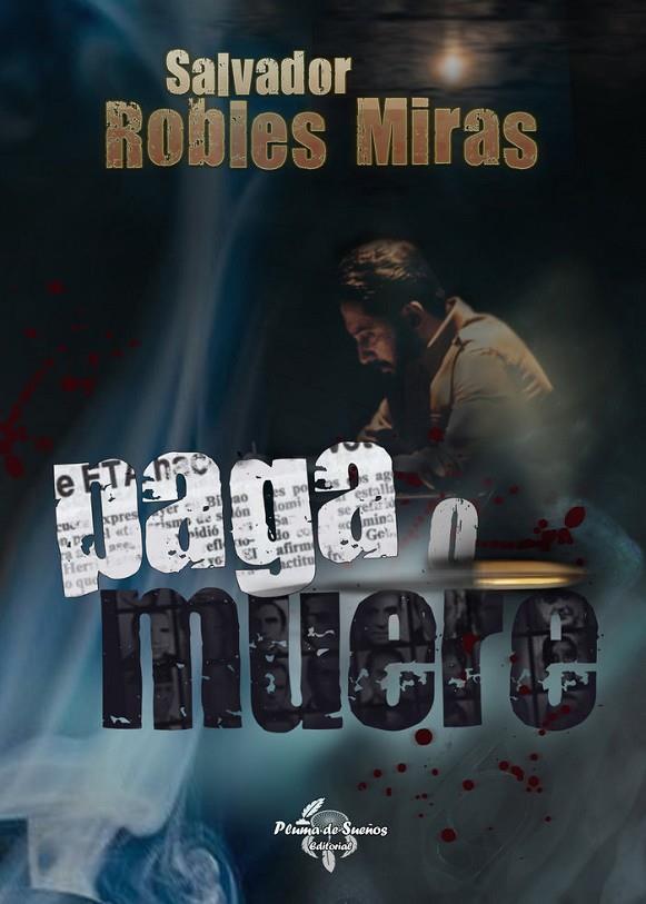 PAGA O MUERE | 9788412651300 | ROBLES MIRAS, SALVADOR