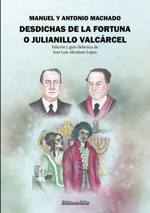 DESDICHAS DE LA FORTUNA O JULIANILLO VALCARCEL. GUIA DIDACTICA | 9788418566127 | ABRAHAM LOPEZ, JOSE LUIS / MACHADO, ANTONIO