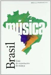 BRASIL, GUIA DE EXPORTACION DE MUSICA | 9788480486750
