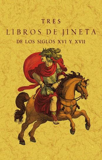 TRES LIBROS DE JINETA DE LOS SIGLOS XVI Y XVII | 9788411710305 | DESCONOCIDO