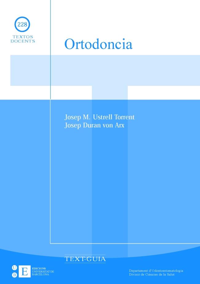 ORTODONCIA | 9788483383254 | USTRELL TORRENT, JOSEP MARIA / DURAN VON ARX, JOSEP
