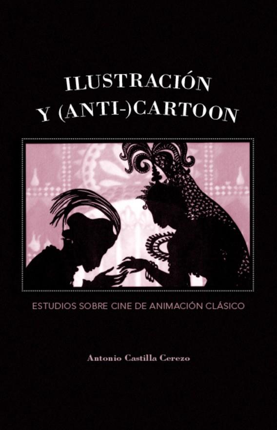 ILUSTRACIÓN Y (ANTI-CARTOON) | 9788413696850 | CASTILLA CEREZO, ANTONIO