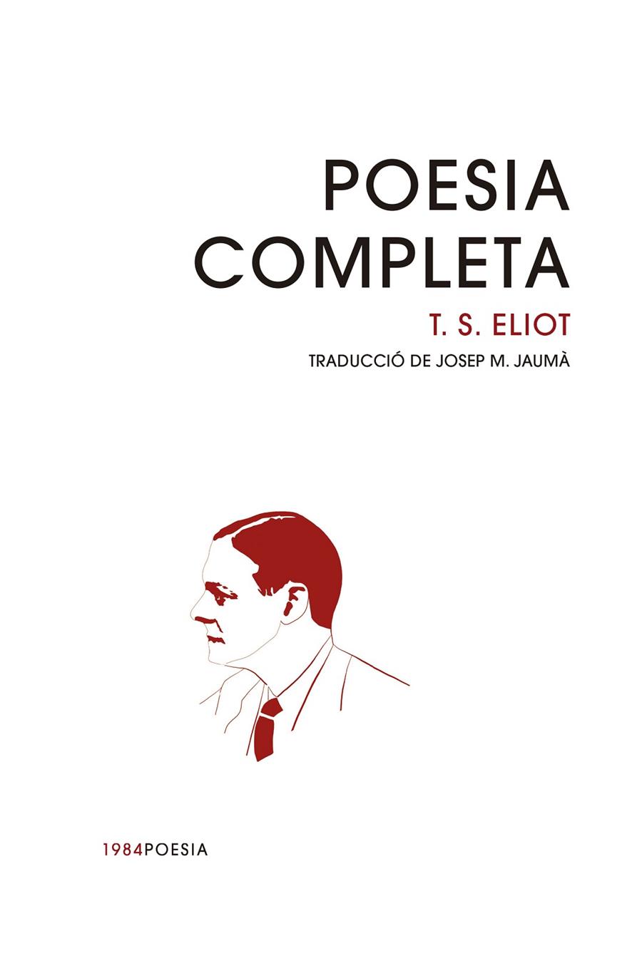 POESIA COMPLETA (T. S. ELIOT) | 9788416987993 | ELIOT, T. S.
