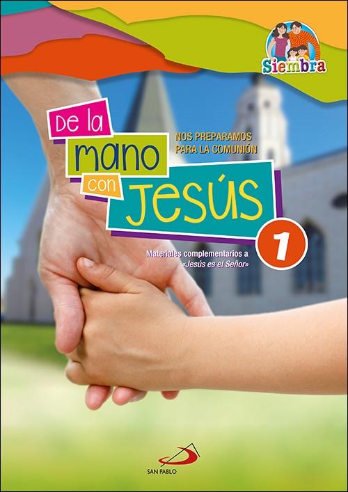 DE LA MANO CON JESÚS 1 | 9788428557191 | OLORIZ CORTES, JESUS
