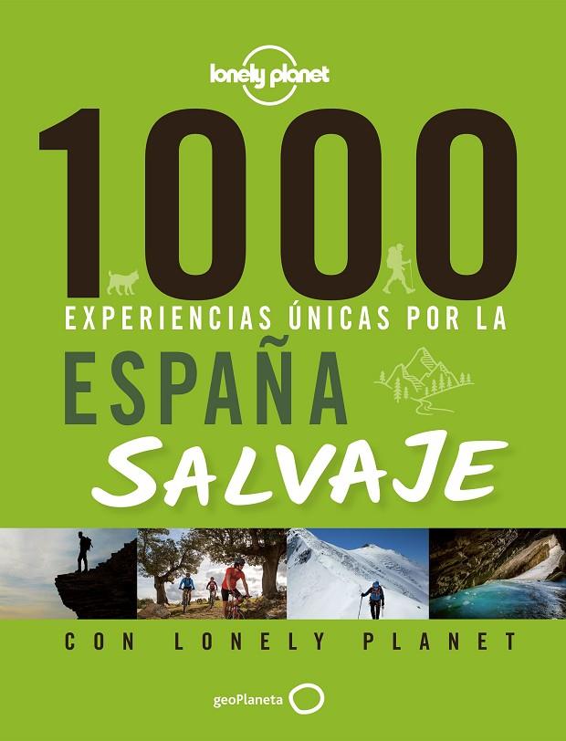 1000 EXPERIENCIAS ÚNICAS POR LA ESPAÑA SALVAJE | 9788408240594 | JIMÉNEZ RÍOS, JORGE
