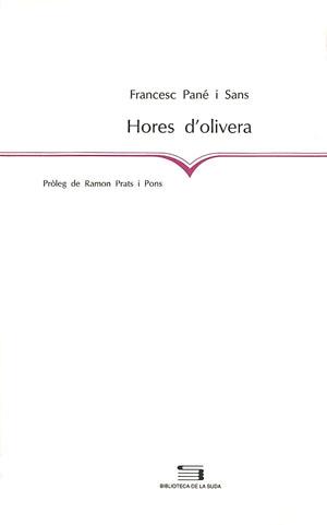 HORES D'OLIVERA | 9788479354077 | PANÉ I SANS, FRANCESC