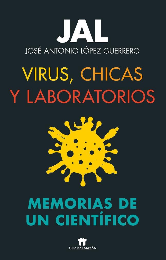 VIRUS, CHICAS Y LABORATORIOS | 9788419414007 | LÓPEZ GUERRERO, JOSÉ ANTONIO