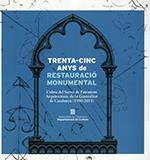 TRENTA-CINC ANYS DE RESTAURACIÓ MONUMENTAL | 9788418601286 | DEPARTAMENT DE CULTURA