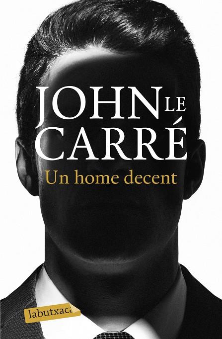 HOME DECENT, UN | 9788418572036 | LE CARRÉ, JOHN