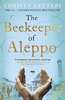 BEEKEEPER OF ALEPPO, THE | 9781838770013 | LEFTERI, CHRISTY