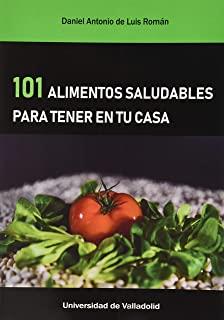 101 ALIMENTOS SALUDABLES PARA TENER EN TU CASA | 9788413200613 | LUIS ROMAN, DANIEL A. DE