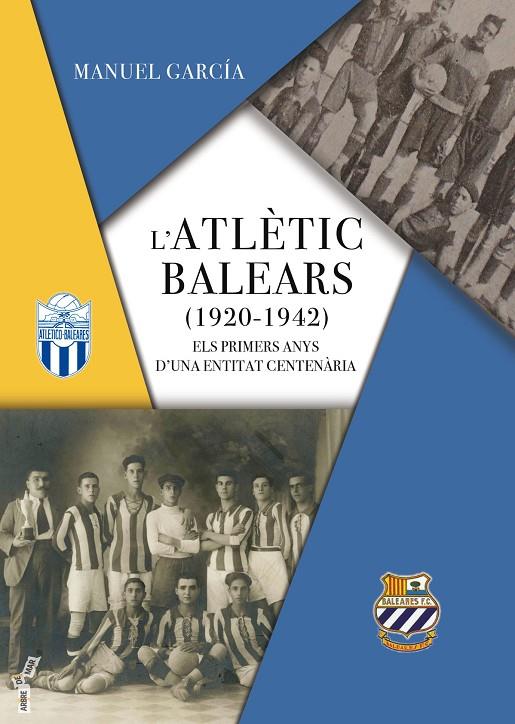 ATLÈTIC BALEARS (1920-1942), L' | 9788418441080 | GARCÍA GARGALLO, MANUEL