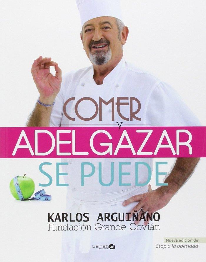 COMER Y ADELGAZAR SE PUEDE | 9788496177734 | ARGUIÑANO, KARLOS