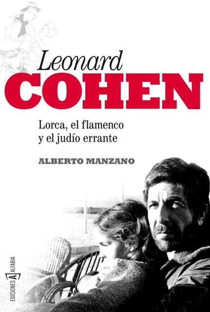 LEONARD COHEN, LORCA, EL FLAMENCO Y EL JUDIO ERRANTE | 9788494007743 | MANZANO, ALBERTO