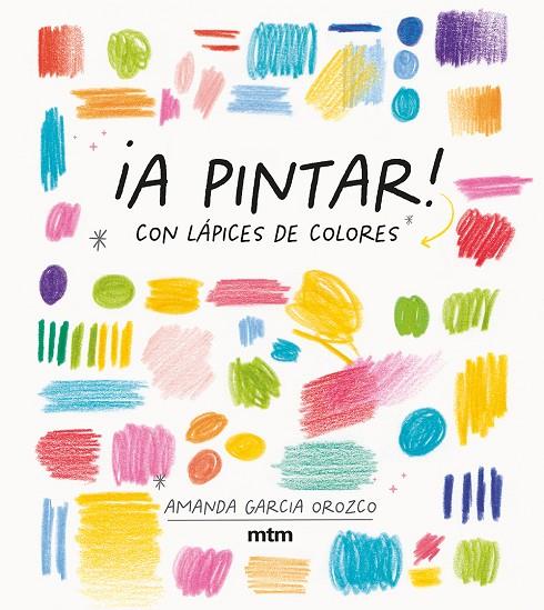 A PINTAR! CON LAPICES DE COLORES | 9788417165536 | GARCIA OROZCO, AMANDA