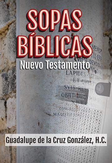 SOPAS BÍBLICAS NUEVO TESTAMENTO | 9788427145733 | DE LA CRUZ, GUADALUPE