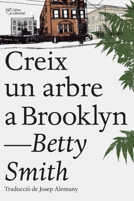 ARBRE CREIX A BROOKLYN, UN | 9788494782961 | SMITH, BETTY