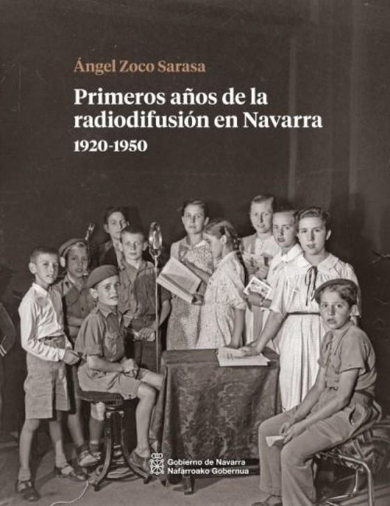 PRIMEROS AÑOS DE LA RADIODIFUSION EN NAVARRA 1920-1950 | 9788423536054 | ZOCO SARASA, ANGEL