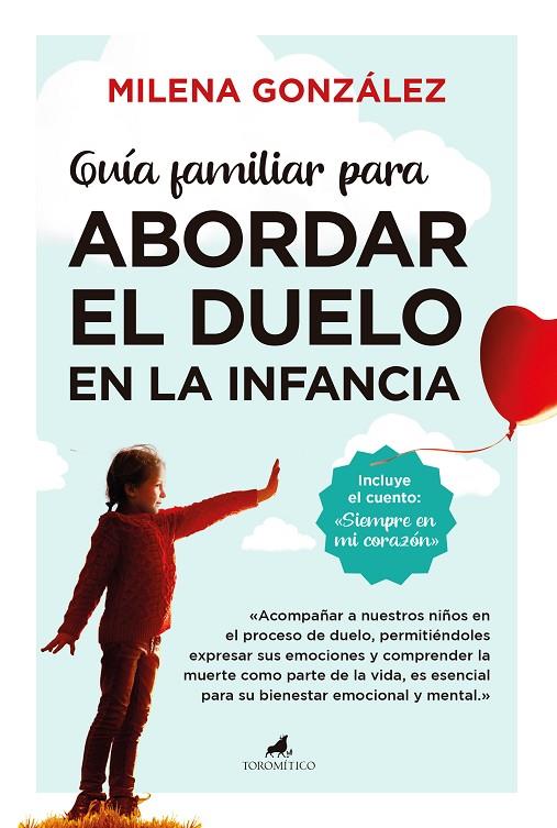 GUÍA FAMILIAR PARA ABORDAR EL DUELO EN LA INFANCIA | 9788411317238 | GONZÁLEZ, MARÍA MILENA