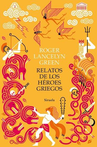 RELATOS DE LOS HÉROES GRIEGOS | 9788418245671 | LANCELYN GREEN, ROGER