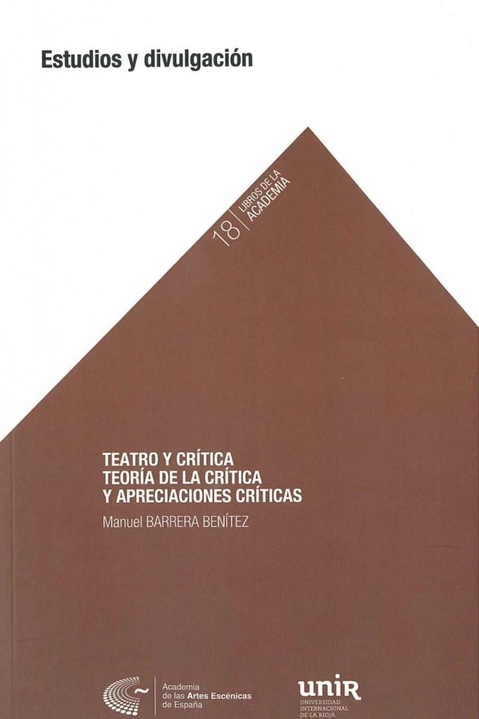 TEATRO Y CRITICA. TEORIA DE LA CRITICA Y APRECIACIONES CRITICAS | 9788418679599 | BARRERA BENITEZ, MANUEL