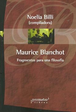 MAURICE BLANCHOT. FRAGMENTOS PARA UNA FILOSOFIA | 9789875749771 | BILLI, NOELIA