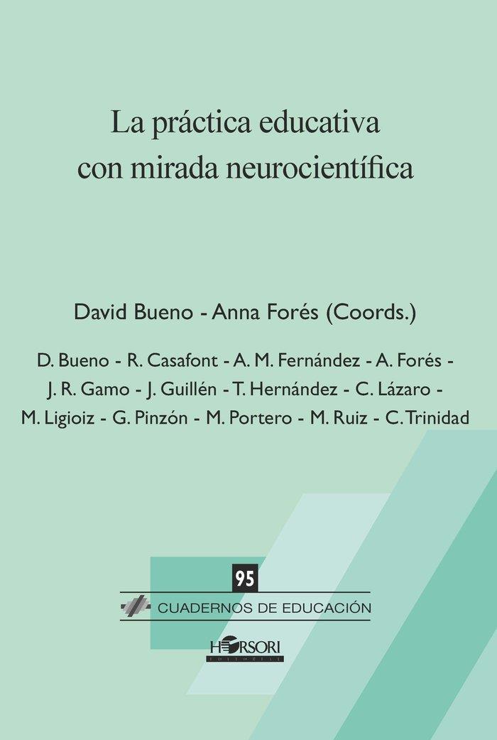 PRÁCTICA EDUCATIVA CON MIRADA NEUROCIENTÍFICA, LA | 9788415212997 | BUENO, DAVID / FORÉS, ANNA