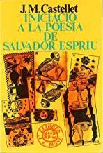 INICIACIÓ A LA POESIA DE SALVADOR ESPRIU | 9788429701258 | CASTELLET, JOSEP MARIA