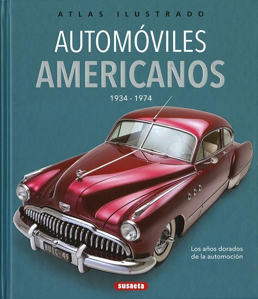 ATLAS ILUSTRADO DE AUTOMOVILES AMERICANOS 1934-1974 | 9788467776928 | BEADLE, TONY / GEEL, HANS