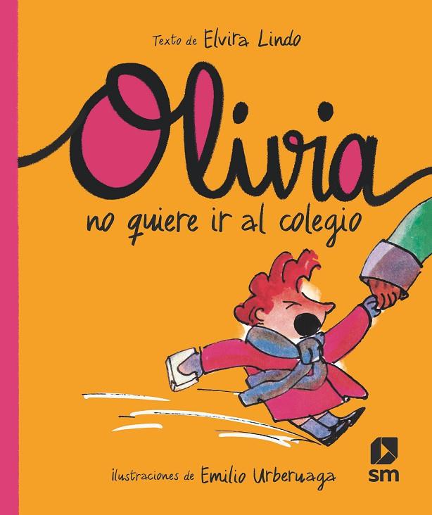 OLIVIA NO QUIERE IR AL COLEGIO | 9788413922300 | LINDO, ELVIRA